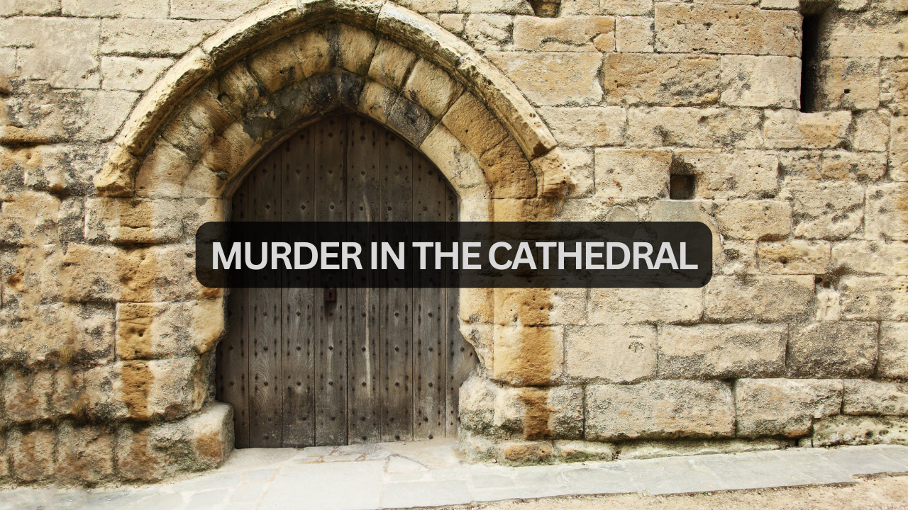 Murder in the Cathedral Summary