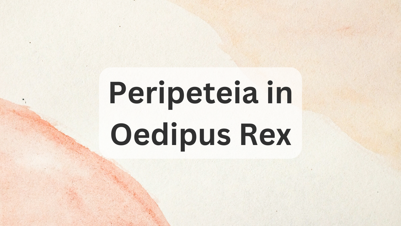 peripeteia in Oedipus Rex