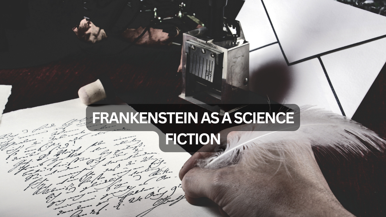 Frankenstein as a Science Fiction