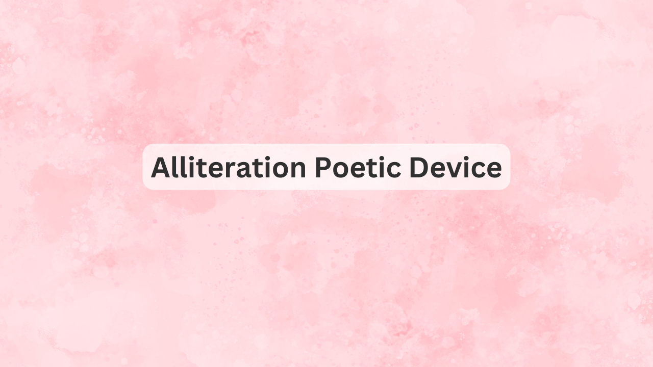 Alliteration Poetic Device