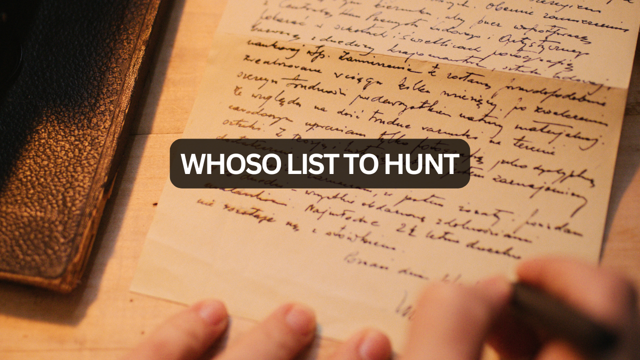 Whoso List to Hunt