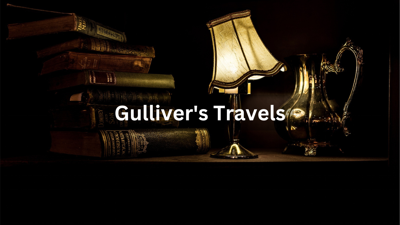 Gulliver’s Travels Novel by Jonathan Swift