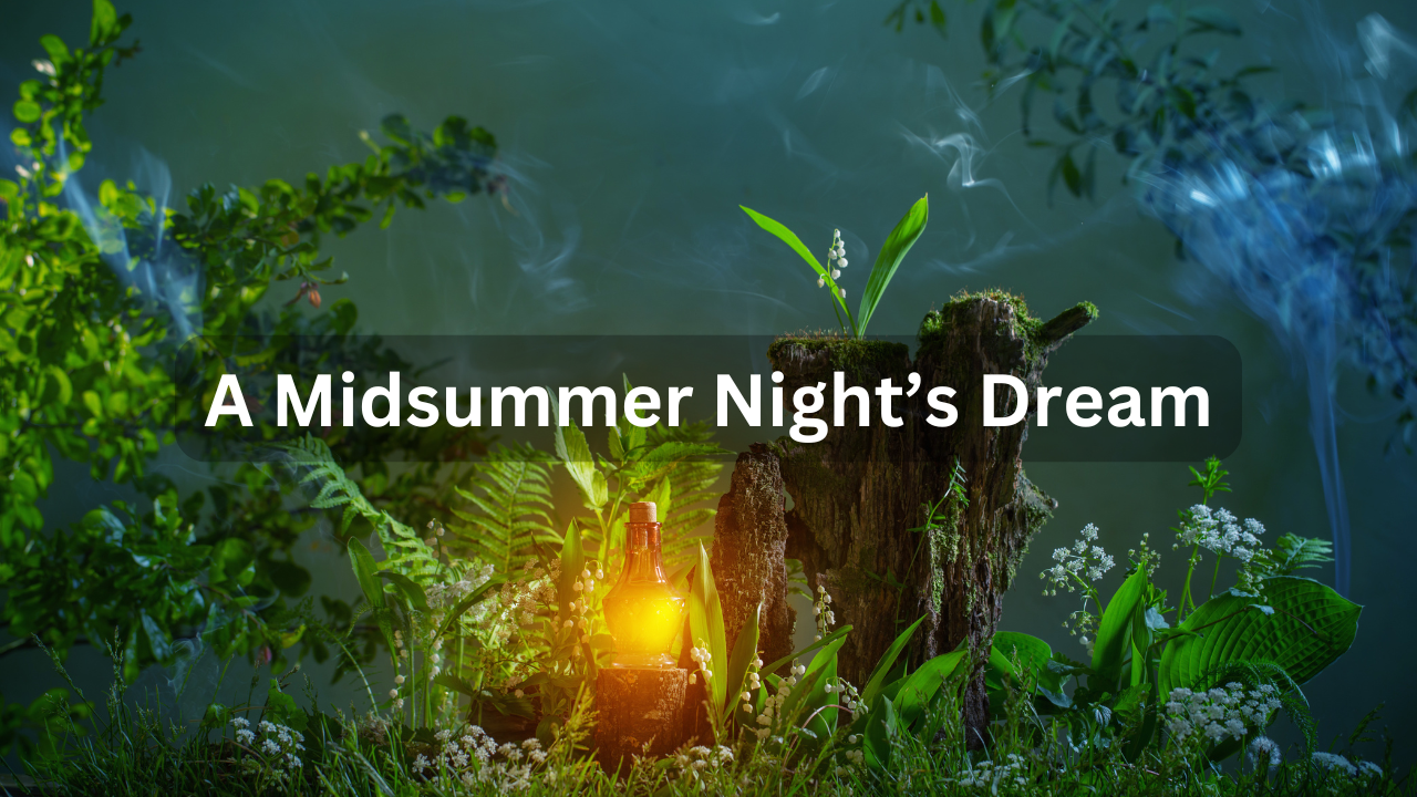 A Midsummer Night’s Dream – Shakespeare